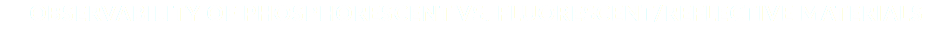 Observability of Phosphorescent vs. Fluorescent/Reflective Materials